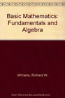 Basic mathematics Fundamentals and algebra