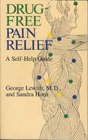 DrugFree Pain Relief A SelfHelp Guide