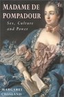 Madame de Pompadour Sex Culture and the Power Game