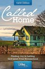 Called Home: Finding Joy in Letting God Lead Your Homeschool
