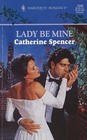 Lady Be Mine (Harlequin Romance, No 3348)