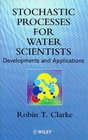 Stochastic Processes for Water Scientists Developments and Applications
