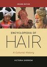 Encyclopedia of Hair A Cultural History