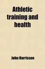 Athletic training and health