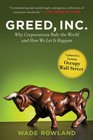 Greed Inc Why Corporations Rule the World and How We Let It Happen