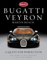 Bugatti Veyron A Quest for Perfection  The Story of the Greatest Car in the World
