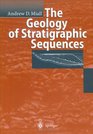 The Geology of Stratigraphic Sequences