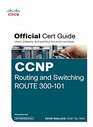 Ccnp Routing and Switching Route 300101 Official Cert Guide