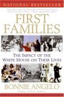 First Families The Impact of the White House on Their Lives