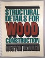 Structural Details for Wood Construction