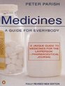 Medicines A Guide for Everybody