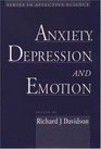 Anxiety Depression and Emotion