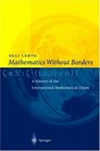 Mathematics Without Borders A History of the International Mathematical Union