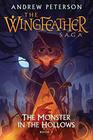 The Monster in the Hollows The Wingfeather Saga Book 3