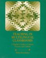 Teaching in Multilingual Classrooms A Teacher's Guide to Context Process and Content