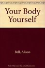 Your Body Yourself A Guide to Your Changing Body