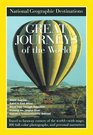 National Geographic Destinations Great Journeys of the World