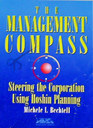 The Management Compass Steering the Corporation Using Hoshin Planning