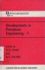 Developments in Petroleum Engineering 1