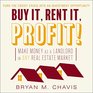 Buy It Rent It Profit Make Money as a Landlord in ANY Real Estate Market
