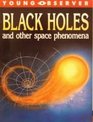 Black Holes and Other Space Phenomena