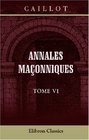 Annales maonniques Tome 6