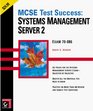 MCSE Test Success Systems Management Server 2