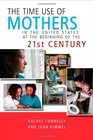 The Time Use of Mothers in the United States at the Beginning of the 21st Century