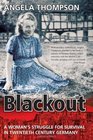 Blackout A Woman's Struggle For Survival In Twentieth Century Germany