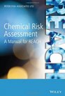 Chemical Risk Assessment A Manual for REACH