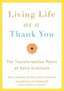 Living Life as a Thank You The Transformative Power of Daily Gratitude