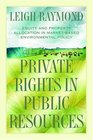 Private Rights in Public Resources  Equity and Property Allocation in MarketBased Environmental Policy