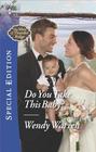 Do You Take This Baby? (Men of Thunder Ridge, Bk 3) (Harlequin Special Edition, No 2579)