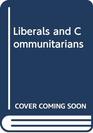 Liberals and Communitarians