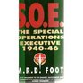 Special Operations Executive: Outline History of the Special Operations Executive, 1940-46