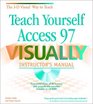 Teach Yourself Access 97 VISUALLY  sup  TM  /sup  Instructors Manual