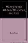 Monsters and Ghouls Costumes and Lore