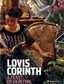 Lovis Corinth A Feast of Painting