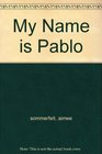 My Name is Pablo