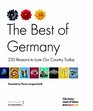 The Best of Germany 250 Reasons to Love Our Country