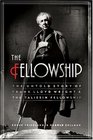 The Fellowship The Untold Story of Frank Lloyd Wright and the Taliesin Fellowship