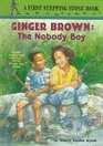 Ginger Brown  The Nobody Boy