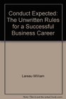 Conduct expected The unwritten rules for a successful business career