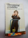 Becoming a Toddler