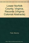 Lower Norfolk County Virginia Records