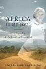 Africa in My Soul Memoir of a Childhood Interrupted