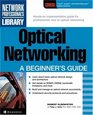 Optical Networking A Beginner's Guide