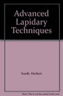 Advanced Lapidary Techniques