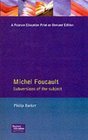 Michel Foucault Subversions of the Subject