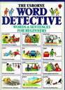 The Usborne Word Detective:  Words & Sentences for Beginners